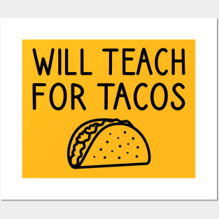 Will Teach For Tacos Posters and Art